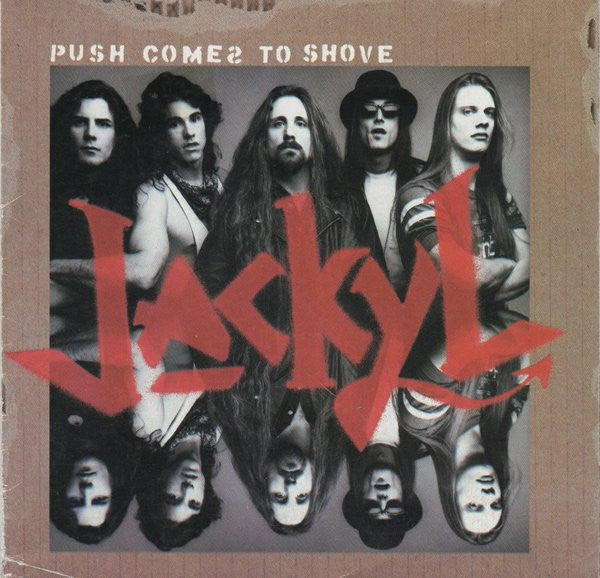 Push Comes To Shove - Jackyl