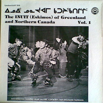 The Inuit (Eskimos) Of Greenland & Northern Canada - Various