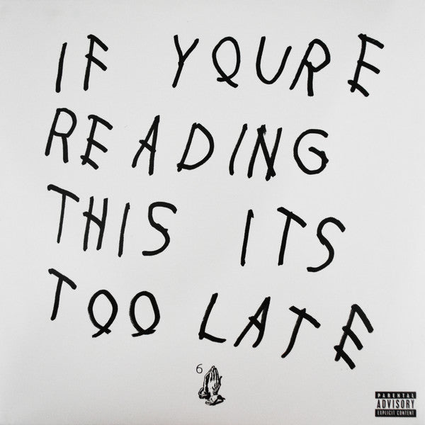 If You'Re Reading This It's Too Late - Drake