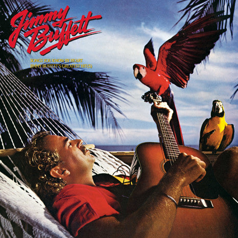 Songs You Know By Heart - Jimmy Buffett's Greatest - Buffett, Jimmy
