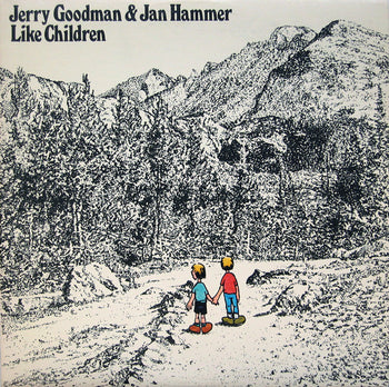 Like Children - Goodman, Jerry & Jan Hammer