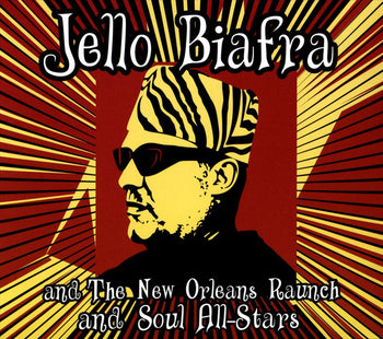 Walk On Jindal's Splinters - Jello Biafra / New Orleans Raunch And Soul All-Sta