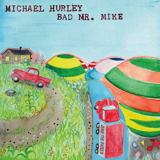 Bad Mr. Mike - Hurley, Michael
