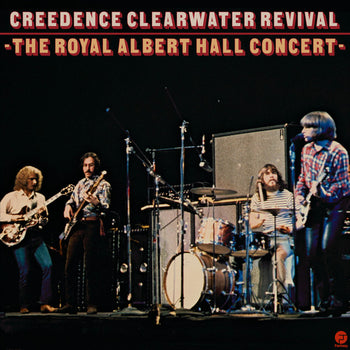 The Royal Albert Hall Concert - Creedence Clearwater Revival