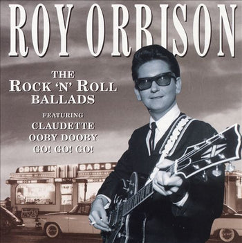 The Rock 'N' Roll Ballads - Orbison, Ray