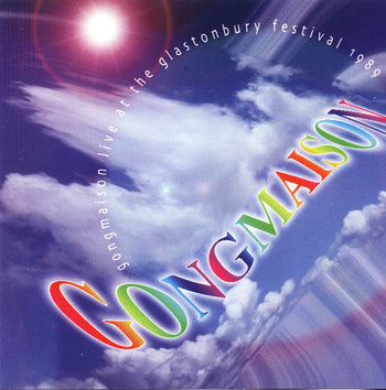 Live At The Glastonbury Festival 1989 - Gongmaison