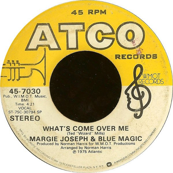 What's Come Over Me / You & Me (Got A Good Thing G - Joseph, Margie & Blue Magic