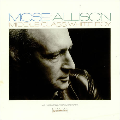 Middle Class White Boy - Allison, Mose