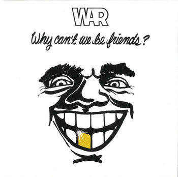 Why Can't We Be Friends - War