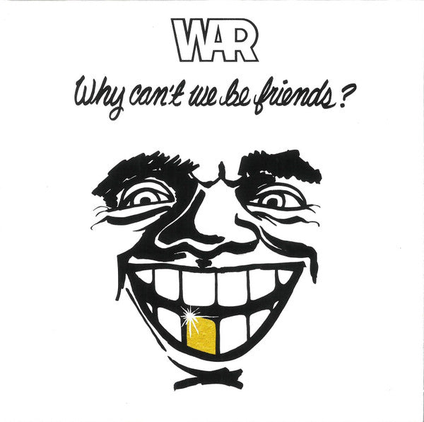 Why Can't We Be Friends - War