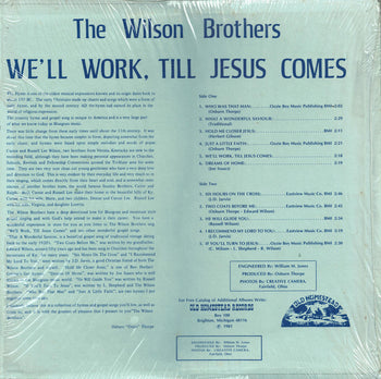 We'll Work, Till Jesus Comes - Wilson Brothers