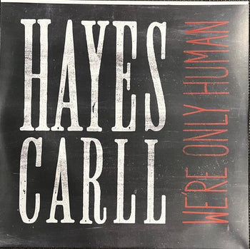 We're Only Human - Carll, Hayes