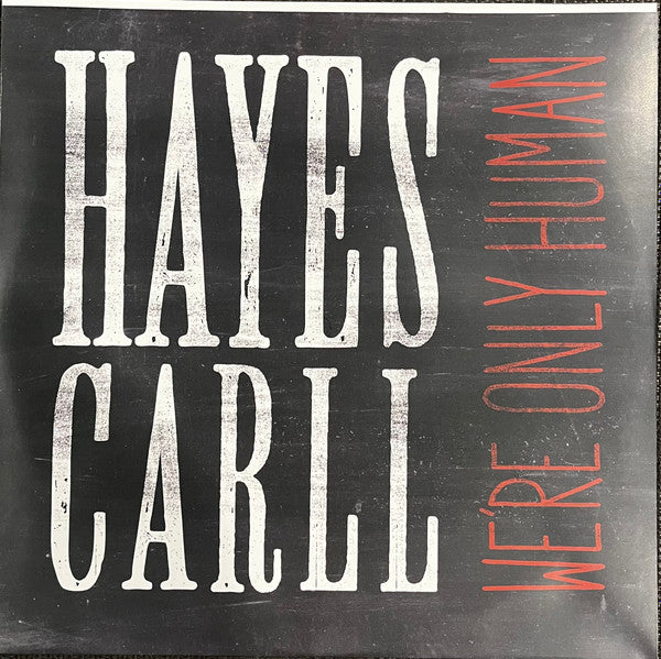 We're Only Human - Carll, Hayes