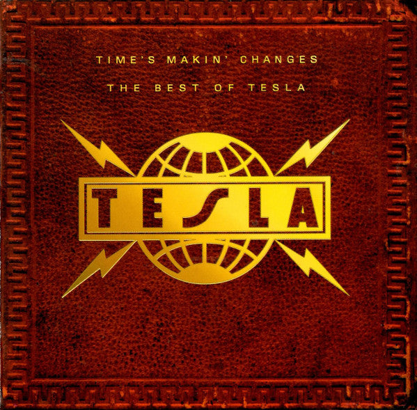 Time's Makin' Changes: The Best Of Tesla - Tesla