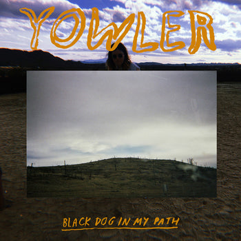 Black Dog In My Path - Yowler