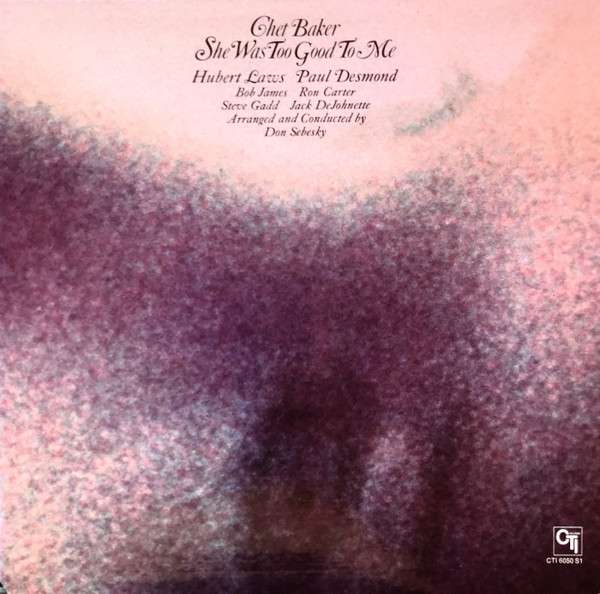 She Was Too Good To Me - Baker, Chet