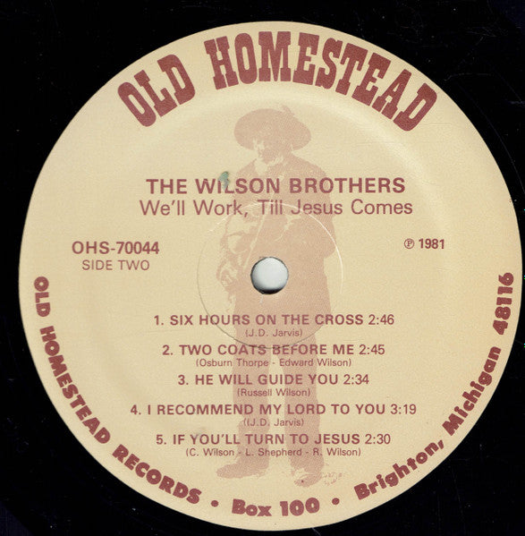 We'll Work, Till Jesus Comes - Wilson Brothers
