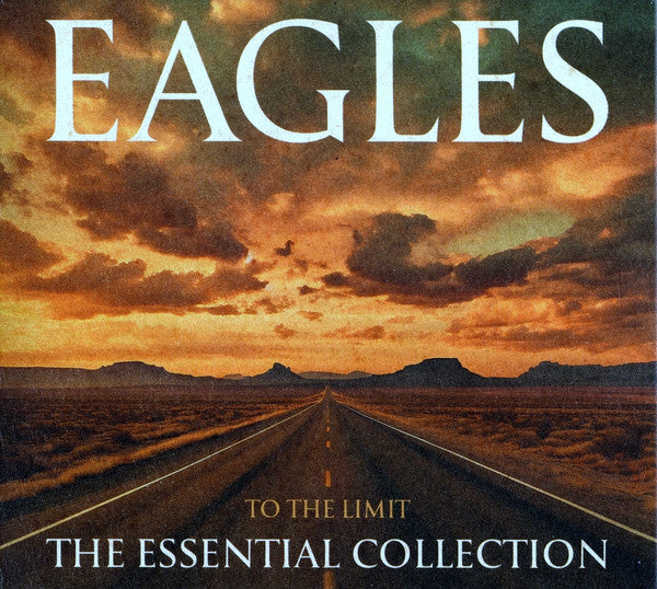 To The Limit: The Essential Collection - Eagles