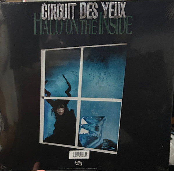 Halo On The Inside - Circuit des Yeux
