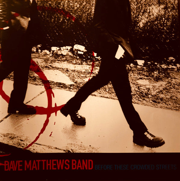 Before These Crowded Streets - Matthews, Dave Band