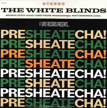 Presheatecha! - White Blinds, The