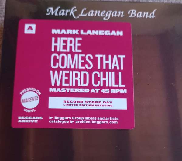 Here Comes That Weird Chill (Methamphetamine Blues - Lanegan, Mark Band