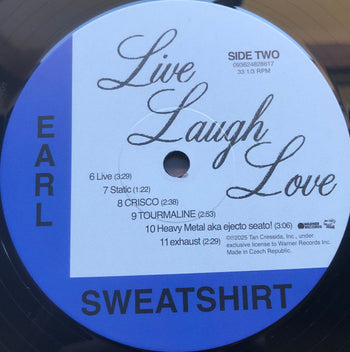 Live Laugh Love - Earl Sweatshirt