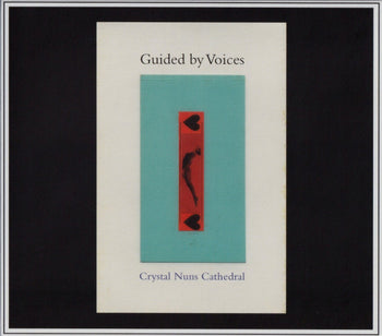 Crystal Nuns Cathedral - Guided By Voices