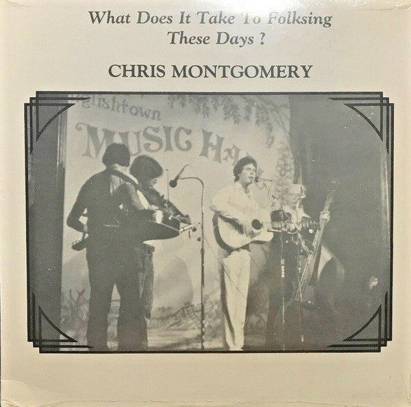 What Does It Take To Folksing These Days - Montgomery, Chris