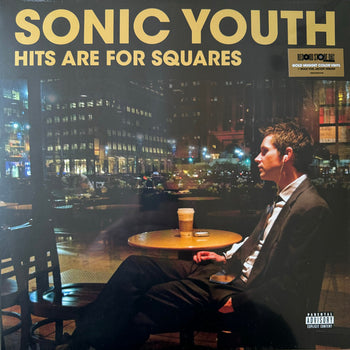 Hits Are For Squares - Sonic Youth