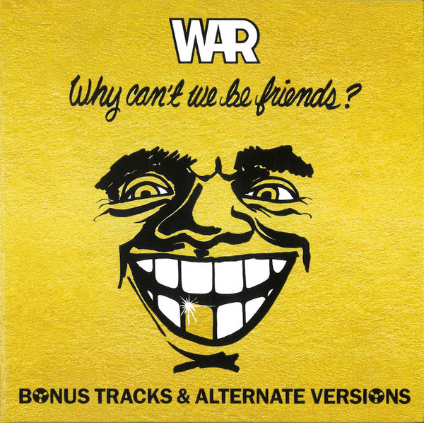 Why Can't We Be Friends - War