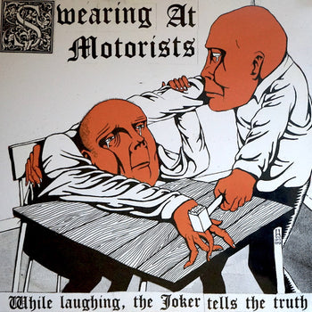 While Laughing, The Joker Tells The Truth - Swearing At Motorists