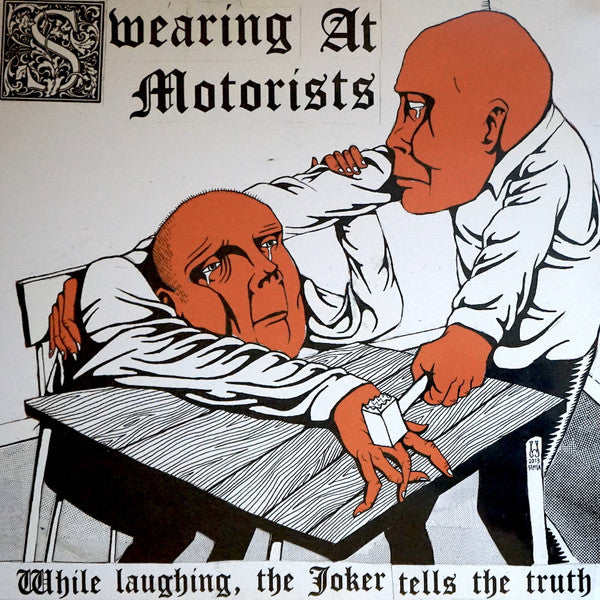 While Laughing, The Joker Tells The Truth - Swearing At Motorists