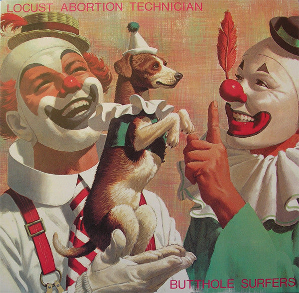 Locust Abortion Technician - Butthole Surfers