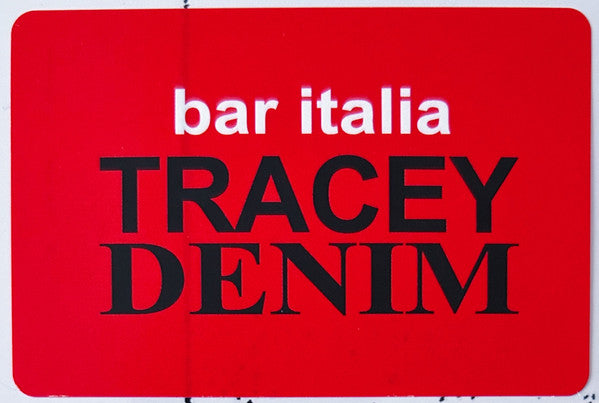 Tracey Denim - Bar Italia