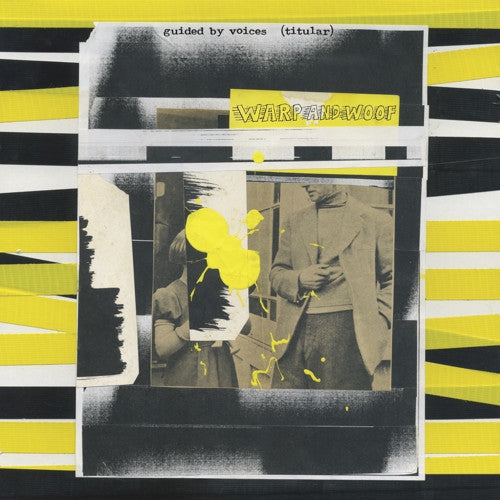 Warp & Woof - Guided By Voices