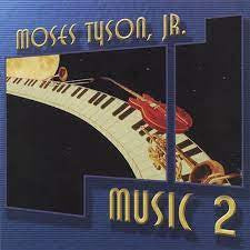 Music 2 - Tyson, Moses Jr