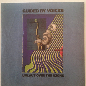Umlaut Over The Ozone - Guided By Voices