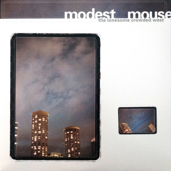 The Lonesome Crowded West - Modest Mouse