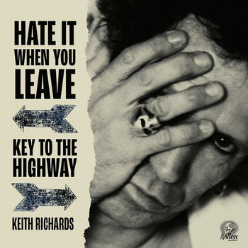 Hate It When You Leave B/W Key To The Highway - Richards, Keith