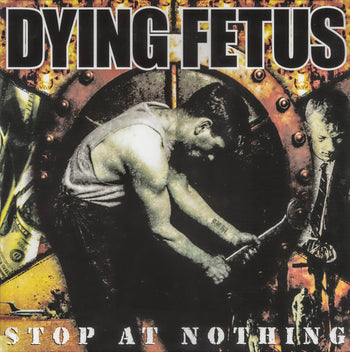 Stop At Nothing - Dying Fetus