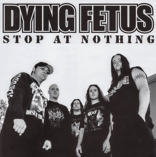 Stop At Nothing - Dying Fetus