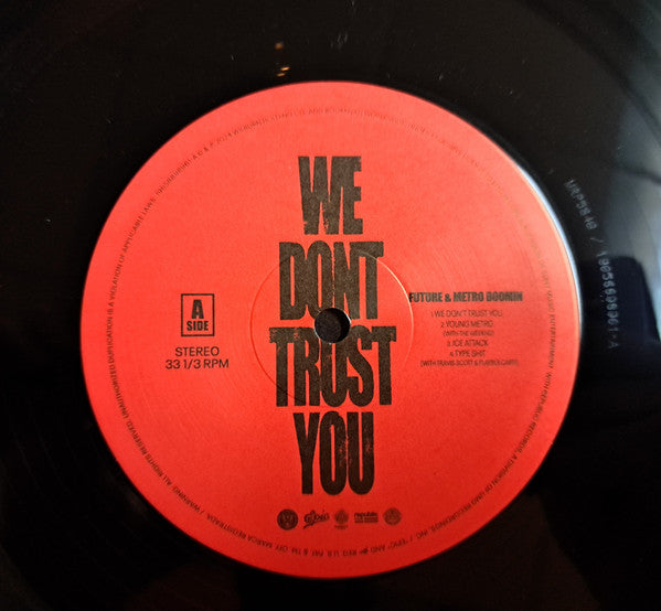 We Don't Trust You - Future & Metro Boomin
