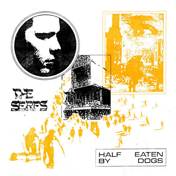 Half Eaten By Dogs - Serfs, The