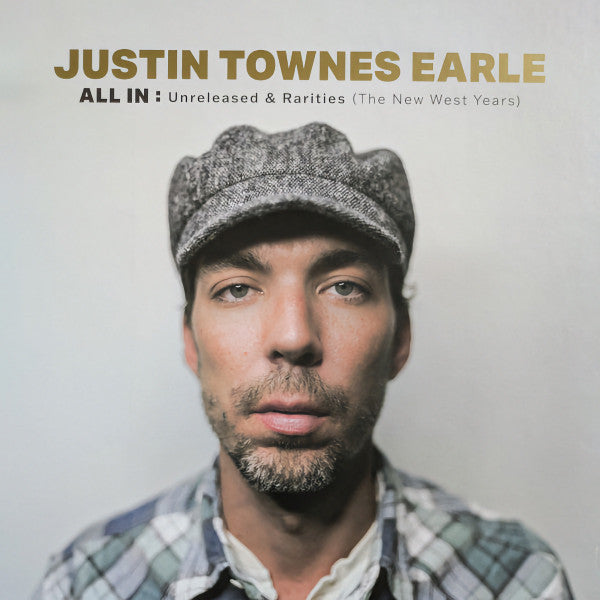 All In: Unreleased & Rarities (the New West Years) - Earle, Justin Townes