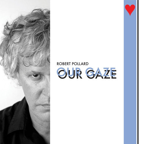 Our Gaze - Pollard, Robert