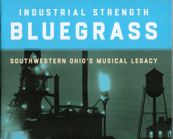 Industrial Strength Bluegrass: Southwestern Ohio's - Various