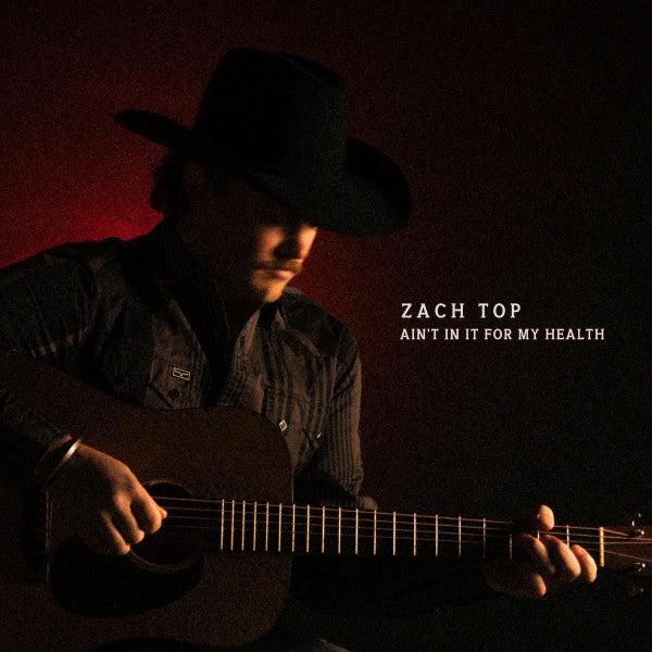 Ain't In It For My Health - Top, Zach