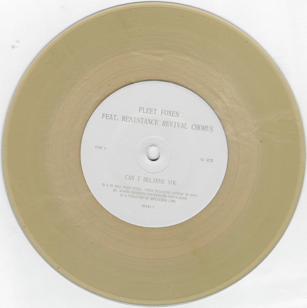 Can I Believe You B/W Wading In Waist-High Water - Fleet Foxes  Feat. Resistance Revival Chorus