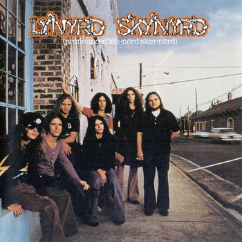 Pronounced Leh-Nerd Skin-Nerd - Lynyrd Skynyrd